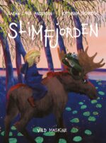 Slimfjorden af Sarah Lang Andersen og illustreret af Kathrina Skarðsá, udgivelsesdato: 30. april 2021. 