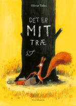 "Det er MIT træ", billedbog af Olivier Tallec, udkommer 5. november 2021.