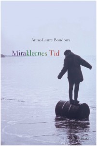 Miraklernes Tid af Anne-Laure Bondoux. Omslag af Mads Heinesen.