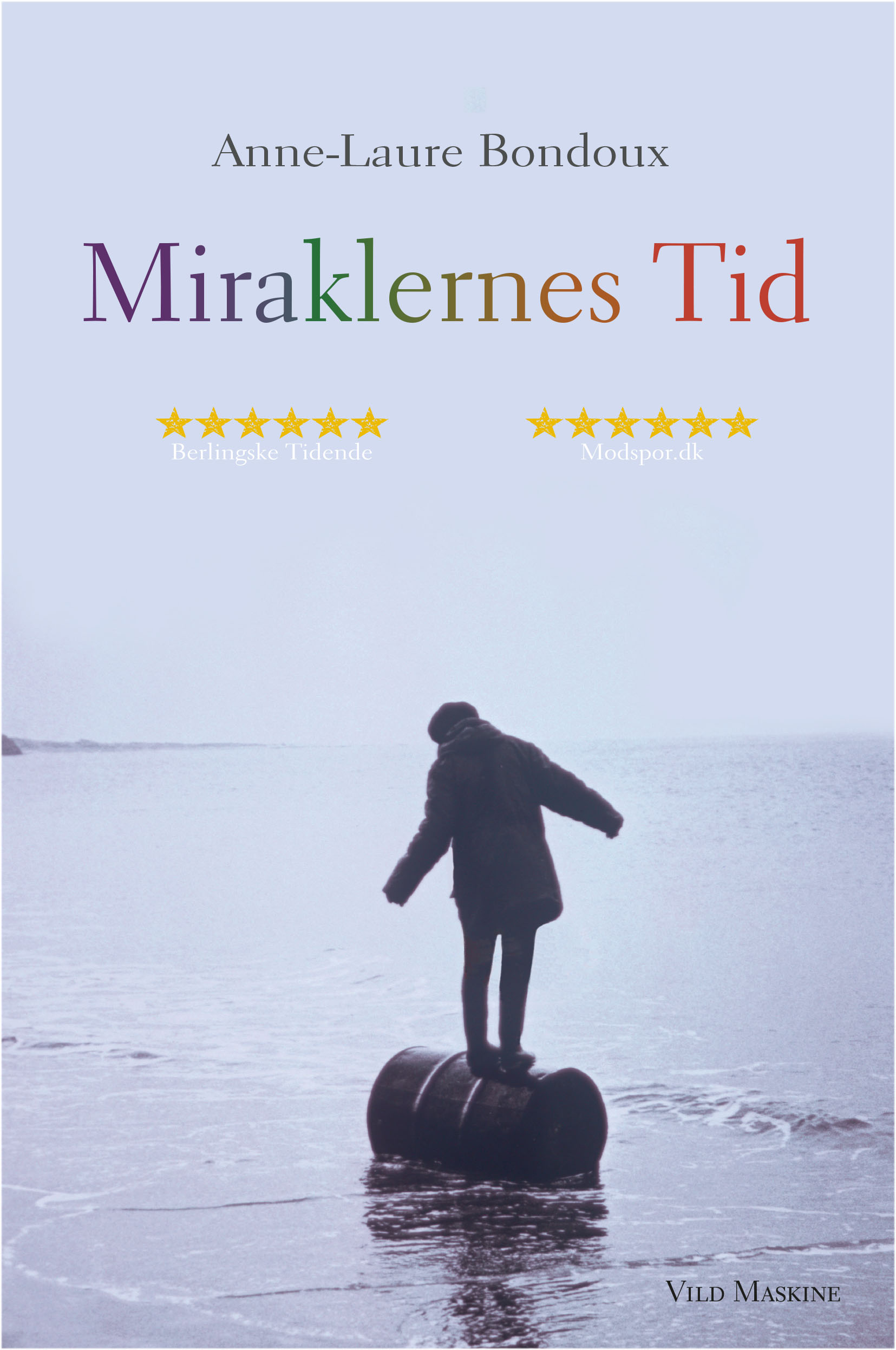 Miraklernes Tid af Anne-Laure Bondoux, udkom 2016. Her 4. oplag, 2017.