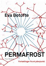 Permafrost. Sold to Edition A.B. Fischer in Germany 2019. Cover: Zven Balslev/Karen Nøhr Christensen.
