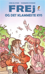 "Frej og det klammeste kys" af Kåre Bluitgen, illustreret af Thorbjørn Petersen, udgivelsesdato: 29. maj.