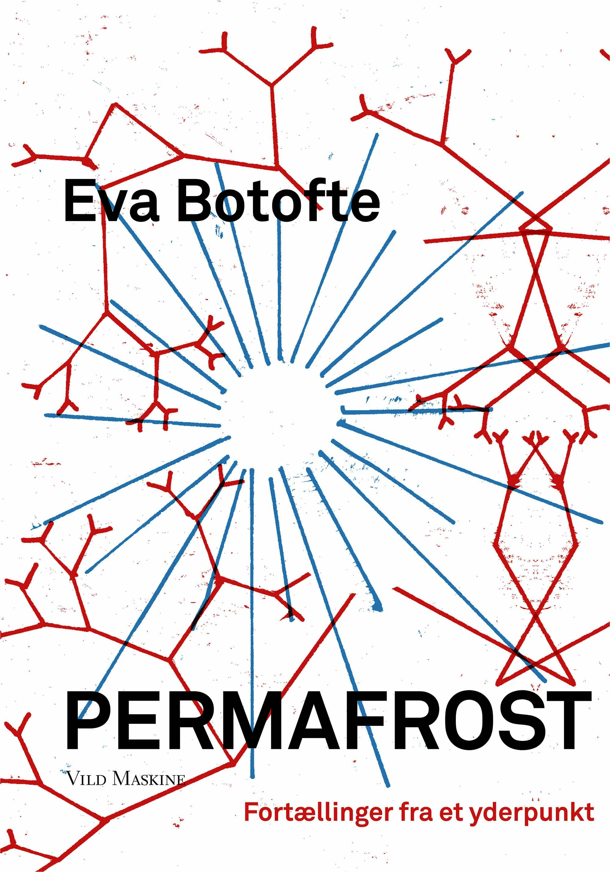 Permafrost. Sold to Edition A.B. Fischer in Germany 2019. Cover: Zven Balslev/Karen Nøhr Christensen.